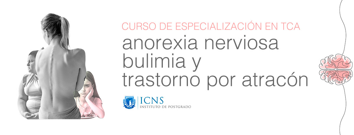 Curso de Especialización en TCA: Anorexia, Bulimia y Atracones