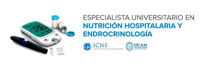 Especialista Universitario en Nutrición Hospitalaria y Endocrinología