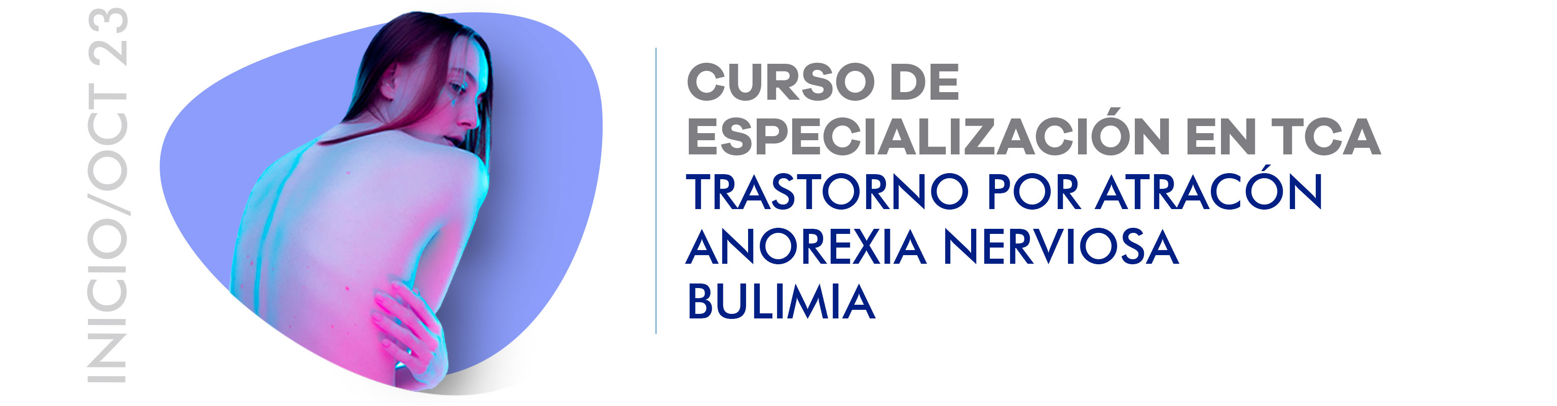 Curso de Especialización en TCA: Anorexia, Bulimia y Trastorno por Atracón